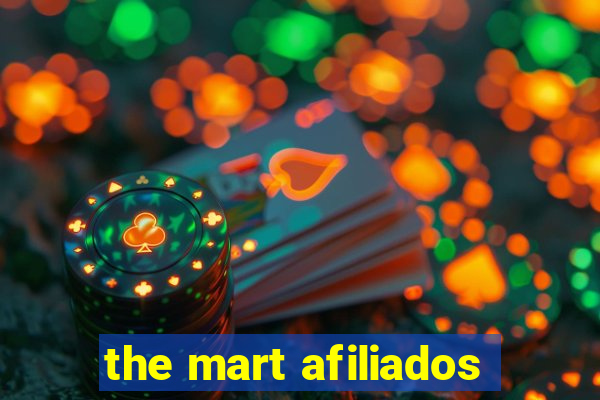 the mart afiliados